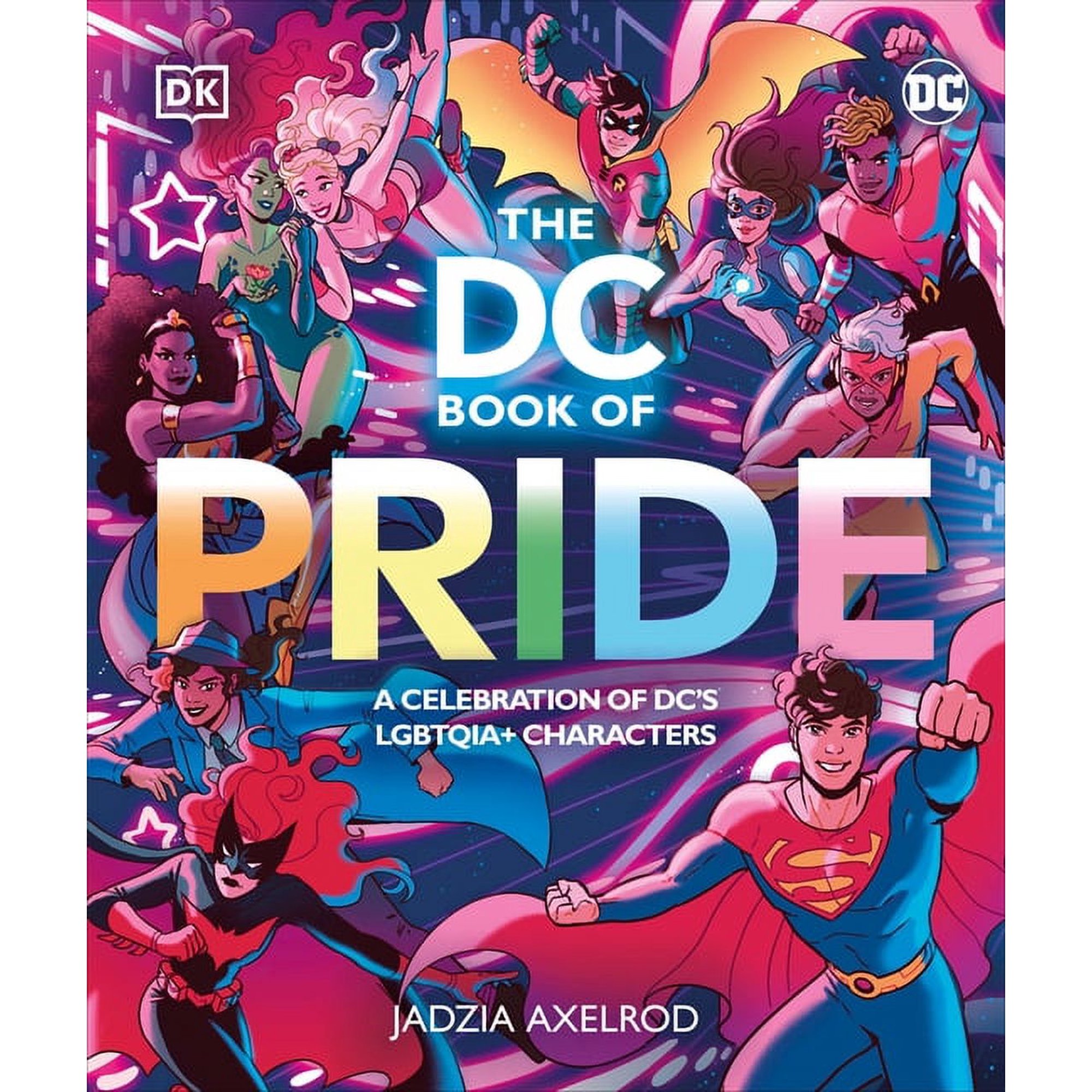 The DC Book of Pride : A Celebration of DC's LGBTQIA+ Characters (Hardcover)