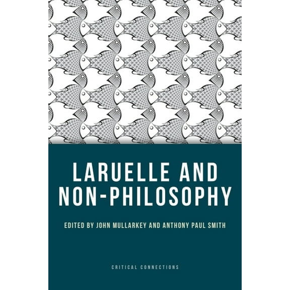 Critical Connections Laruelle and Non-Philosophy, (Paperback)