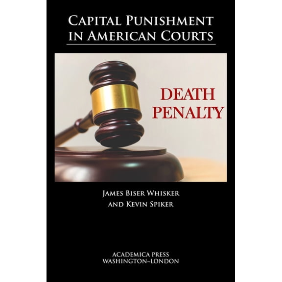 Capital Punishment in American Courts, (Hardcover)