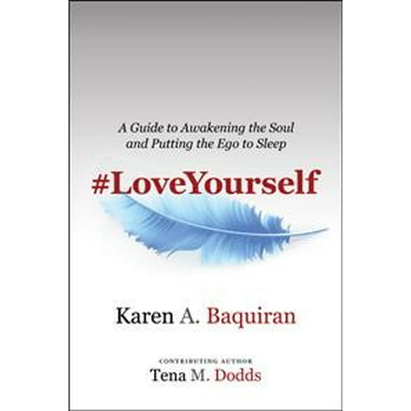 #Loveyourself: A Guide to Awakening the Soul and Putting the Ego to Sleep (Paperback)