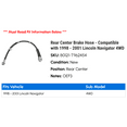 thumbnail image 2 of Rear Center Brake Hose - Compatible with 1998 - 2001 Lincoln Navigator 4WD 1999 2000, 2 of 2