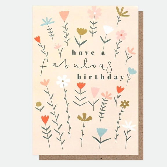 Have a Fabulous Birthday Card – Floral Design with Sweet Message – Envelope Included, Blank Inside – Perfect for Celebrating Friends and Loved Ones