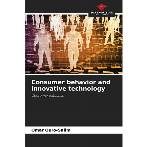 Consumer behavior and innovative technology, (Paperback)
