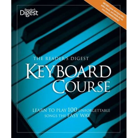 Pre-Owned The Reader's Digest Keyboard Course: Learn to Play 100 Unforgettable Songs the Easy Way (Paperback) 1606524283 9781606524282