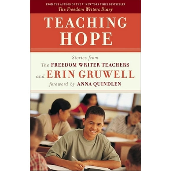 Pre-Owned Teaching Hope: Stories from the Freedom Writer Teachers and Erin Gruwell (Paperback 9780767931724) by The Freedom Writers, Erin Gruwell, Anna Quindlen
