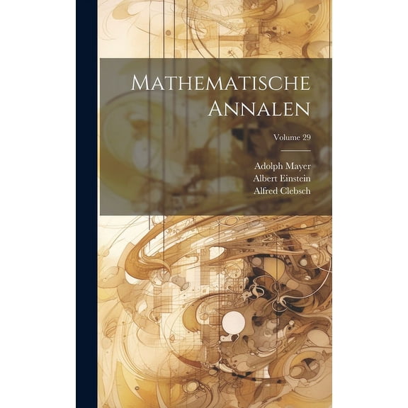 Mathematische Annalen; Volume 29 (Hardcover)