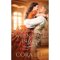 Maitland Maidens When I Fall In Love, Book 5, (Paperback)