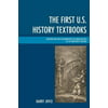 The First U.S. History Textbooks: Constructing and Disseminating the American Tale in the Nineteenth Century