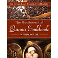 thumbnail image 2 of The Quintessential Quinoa Cookbook : Eat Great, Lose Weight, Feel Healthy (Hardcover), 2 of 2
