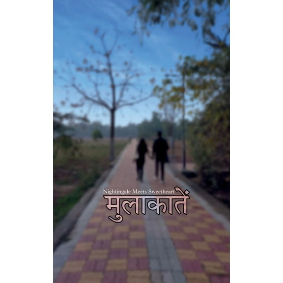 Mulakatein - Nightingale meets Sweetheart / मुलाकातें (Paperback)