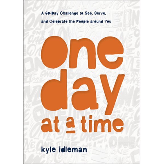 Pre-Owned One Day at a Time: A 60-Day Challenge to See, Serve, and Celebrate the People Around You (Hardcover) 1540902404 9781540902405