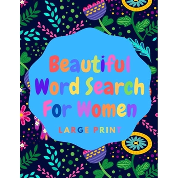 Pre-Owned Beautiful Word Search For Women: Book 8: Large Print Word Search Puzzle Book For Women: Beautiful & Positive Words - 8.5 x 11 Inches, 52 Pages - Large Print Word Search Books for Adults, disney word s