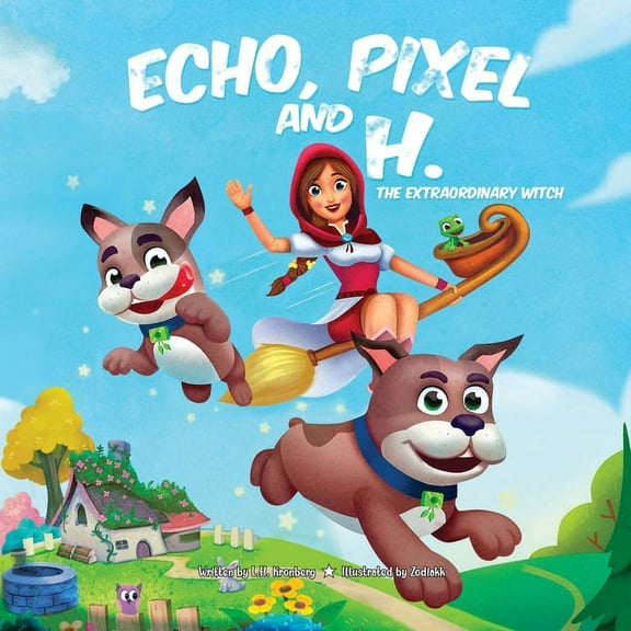 Echo, Pixel and H, the Extraordinary Witch, (Paperback)