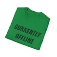 thumbnail image 5 of Currently Offline Black Funny Sarcastic Gamer Game Addict Softstyle T-Shirt, 5 of 6
