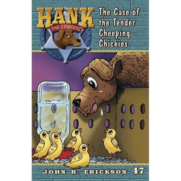 Hank the Cowdog (Quality) The Case of the Tender Cheeping Chickies, Book 47, (Paperback)