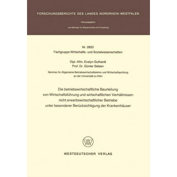 Die Betriebswirtschaftliche Beurteilung Von Wirtschaftsführung Und Wirtschaftlichen Verhältnissen Nicht Erwerbswirtschaf, (Paperback)