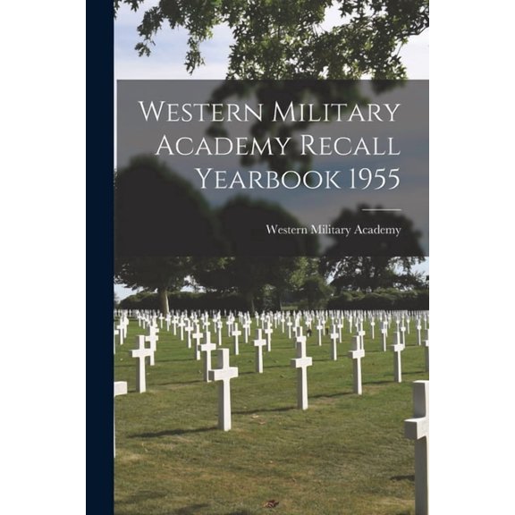 Western Military Academy Recall Yearbook 1955, (Paperback)