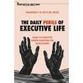 thumbnail image 1 of The Daily Perils of Executive Life: How to Survive When Dancing on Quicksand, 1 of 1