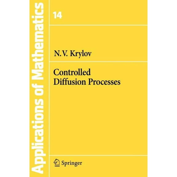 Stochastic Modelling and Applied Probabi Controlled Diffusion Processes, Book 14, (Paperback)