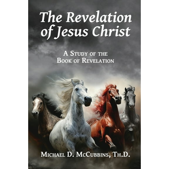 The Revelation of Jesus Christ, (Paperback)