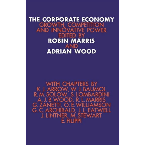 The Corporate Economy: Growth, Competition, and Innovative Potential, (Paperback)
