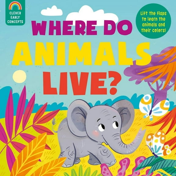 Clever Early Concepts Guess and Learn: Where Do Animals Live?, (Board Book)