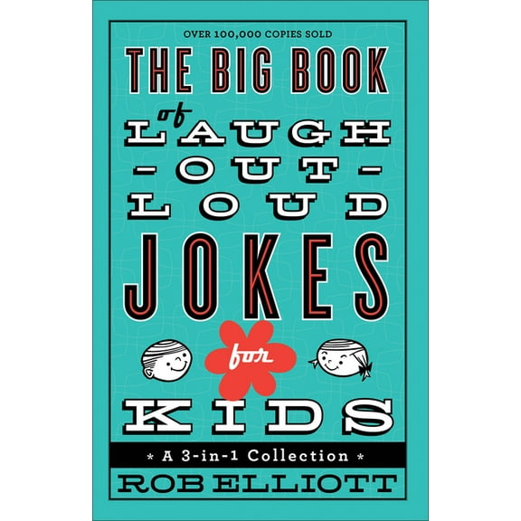 Laugh-Out-Loud Jokes for Kids The Big Book of Laugh-Out-Loud Jokes for Kids: A 3-In-1 Collection, (Paperback)