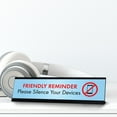 thumbnail image 2 of Friendly Reminder Please Silence Your Devices, Blue Desk Sign (2 x 8"), 2 of 3