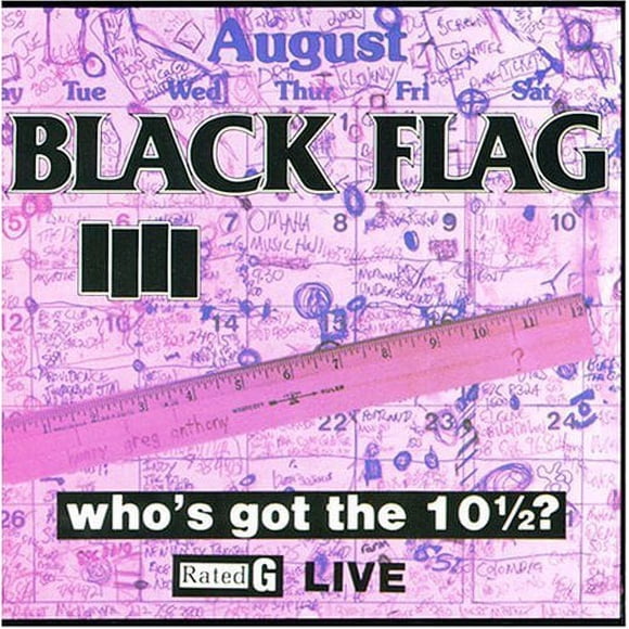 Black Flag - Who's Got the 10 1/2? (CD)