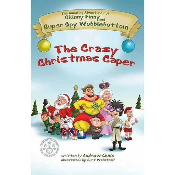 The Amazing Adventures of Skinny Finny a The Crazy Christmas Caper, Book 1, (Paperback)
