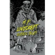 Signature Select Classics: H. P. Lovecraft: Gothic Tales (Paperback)