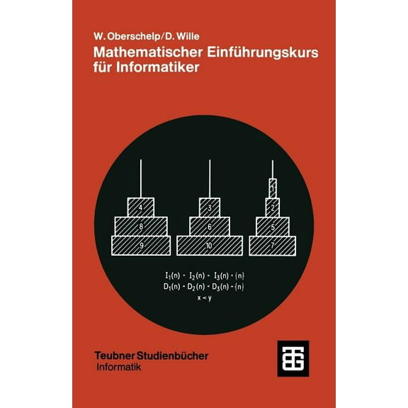 Xteubner Studienbücher Informatik Mathematischer Einführungskurs Für Informatiker: Diskrete Strukturen, Book 35, (Paperback)