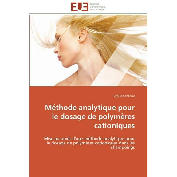 Omn.Univ.Europ.: Me thode analytique pour le dosage de polyme res cationiques (Paperback)