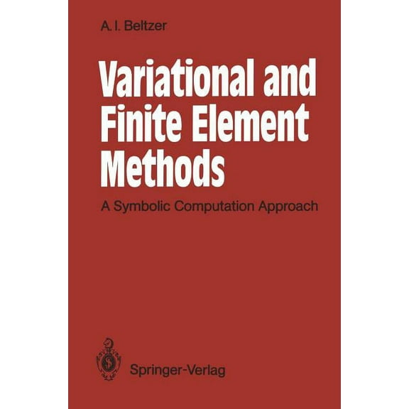 Variational and Finite Element Methods: A Symbolic Computation Approach, (Paperback)