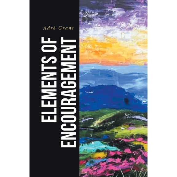 Elements of Encouragement, (Paperback)