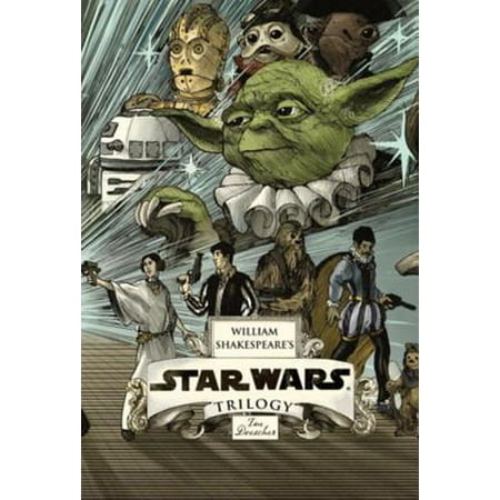 William Shakespeare's Star Wars Trilogy: The Royal Imperial Boxed Set - eBook