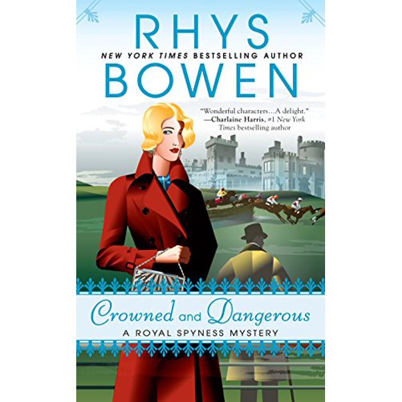 Crowned and Dangerous (A Royal Spyness Mystery)