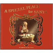 Pre-Owned A Special Place for Santa: A Legend for Our Time (Hardcover) 0961628618 9780961628611