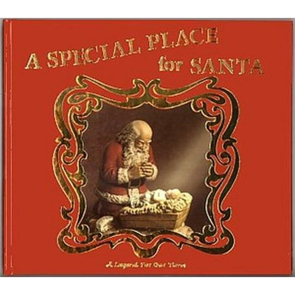 Pre-Owned A Special Place for Santa: A Legend for Our Time (Hardcover) 0961628618 9780961628611