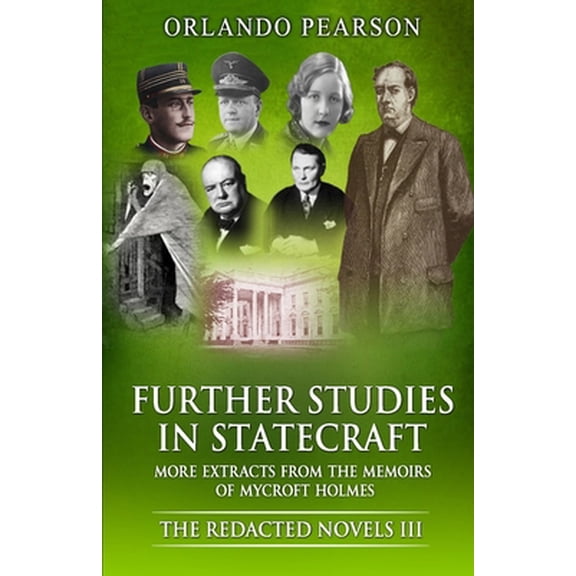 Pre-Owned The Redacted Novels Further Studies In Statecraft: The Memoirs of Mycroft Holmes, Book 3, (Paperback)
