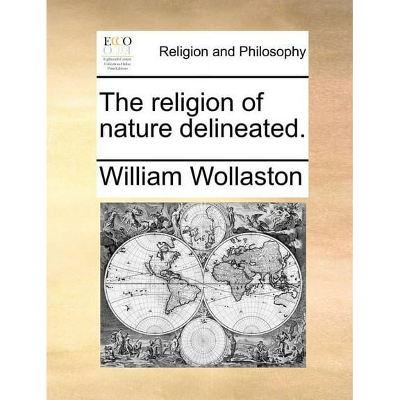 The Religion of Nature Delineated. (Paperback)