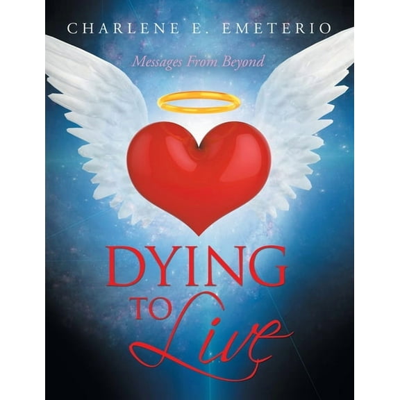 Dying to Live: Messages from Beyond, (Paperback)