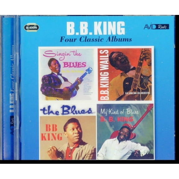 4 CLASSIC ALBUMS: SINGIN THE BLUES / B.B. KING WAILS / BLUES / MY KIND OF BLUES