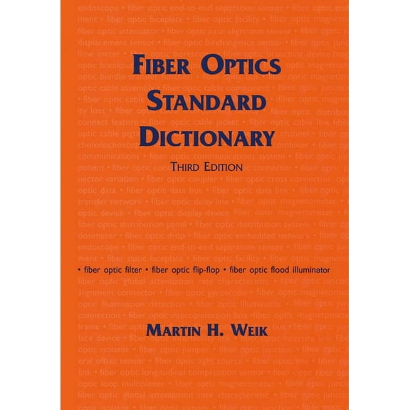 Fiber Optics Standard Dictionary, (Hardcover)