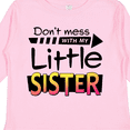 thumbnail image 4 of Inktastic Don't Mess with my Little Sister Boys or Girls Long Sleeve Toddler T-Shirt, 4 of 5