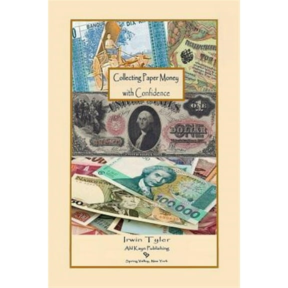 Collecting Paper Money with Confidence (Paperback) by Irwin Tyler
