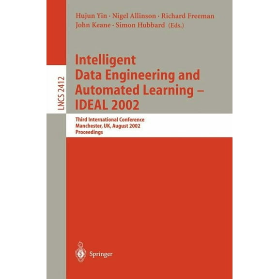 Lecture Notes in Computer Science Intelligent Data Engineering and Automated Learning - Ideal 2002: Third International Conference, Manchester, Uk, August, Book 2412, (Paperback)