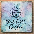 thumbnail image 3 of Epic Art 'But First Coffee' by Britt Hallowell, Acrylic Glass Wall Art, 36"x36", 3 of 7