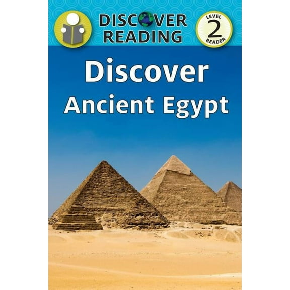 Discover Ancient Egypt: Level 2 Reader, (Paperback)