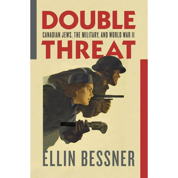 Double Threat: Canadian Jews, the Military, and World War II (Paperback)
